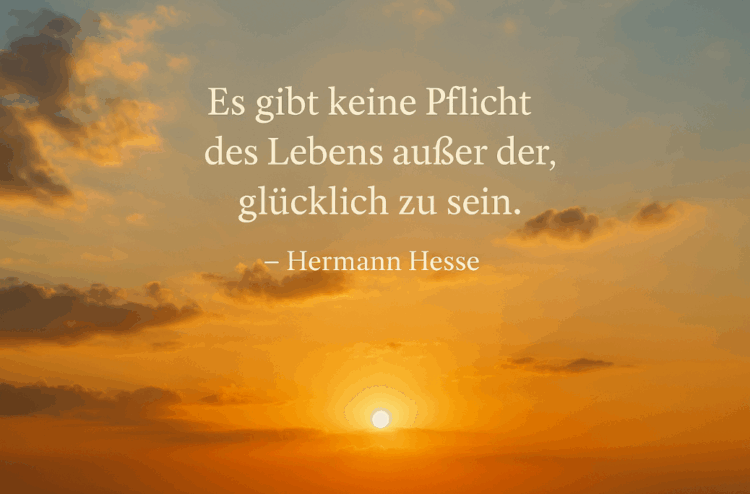 Warme Sonnenstrahlen durchbrechen die Wolken, Zitat von Hermann Hesse über die einzige Pflicht im Leben: glücklich sein.