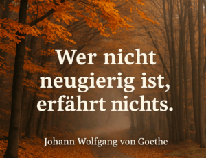 Neugier bringt Wissen ins Rollen